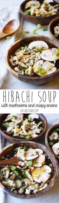 Hibachi Soup with Mushrooms and Crispy Onions