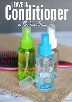 Homemade Leave In Conditioner with Tea Tree Oil