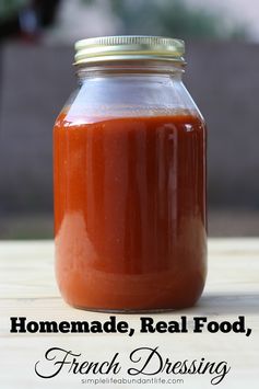 Homemade, Real Food, French Dressing