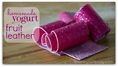 Homemade Yogurt Fruit Leather