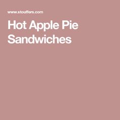 Hot Apple Pie Sandwiches