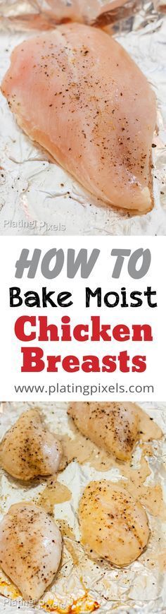 How to Bake Chicken Breast that are Moist and Tender