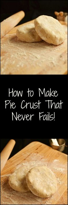 How to Make Pie Crust That Never Fails