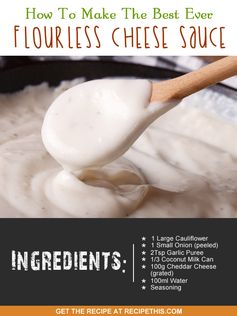 How To Make The Best Ever Flourless Cheese Sauce