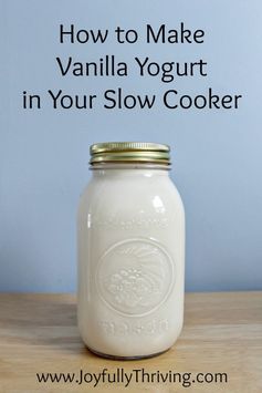 How to Make Vanilla Yogurt in Your Crock Pot