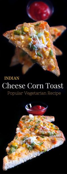 Indian Cheese Corn Toast - Popular Vegetarian