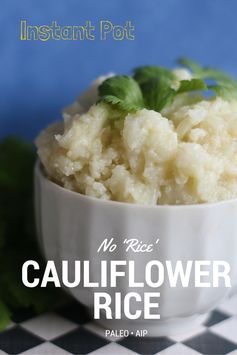 Instant Pot No Rice Cauliflower Rice (Paleo, AIP