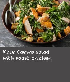 Kale Caesar salad with roast chicken