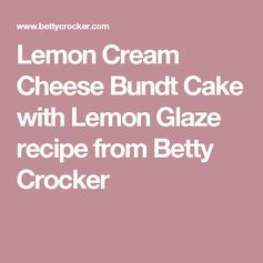 Lemon Cream Cheese Bundt Cake with Lemon Glaze