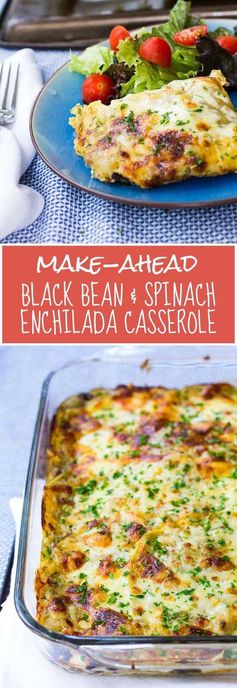 Make-Ahead Black Bean & Spinach Enchilada Casserole