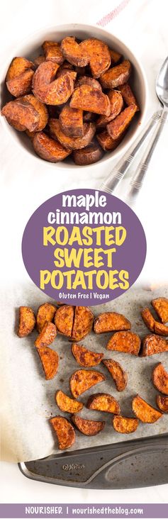 Maple Cinnamon Roasted Sweet Potatoes