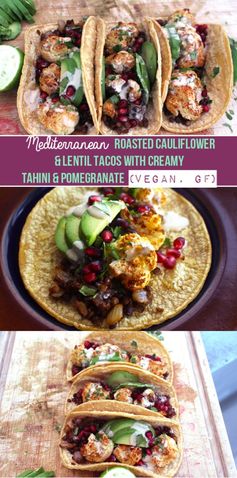 Mediterranean Roasted Cauliflower & Lentil Tacos With Lime Tahini