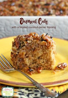 Oatmeal Cake With A Broiled Coconut-Pecan Topping