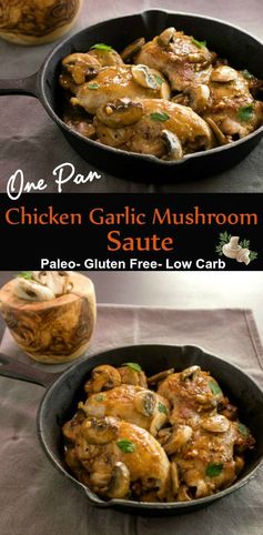 One Pan Chicken Garlic Mushroom Saute