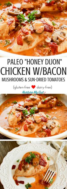 Paleo Honey Dijon Chicken with Bacon, Mushrooms & Sun-Dried Tomatoes