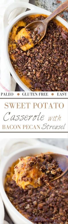 Paleo Sweet Potato Casserole with Bacon Pecan Streusel