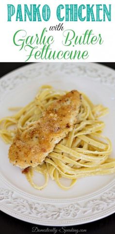 Panko Chicken with Garlic Butter Fettuccine