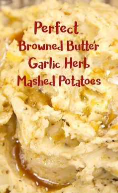 Perfect Browned Butter Garlic Herb Mashed Potatoes