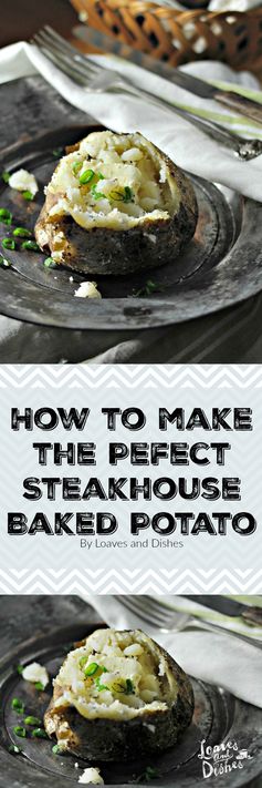 Perfect Steakhouse Baked Potato