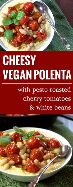 Pesto Roasted Cherry Tomatoes and White Beans over Vegan Cheesy Polenta