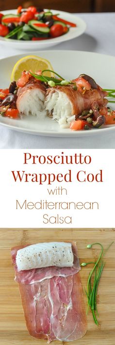 Prosciutto Wrapped Cod with Mediterranean Salsa