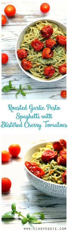 Roasted garlic pesto spaghetti with blistered cherry tomatoes