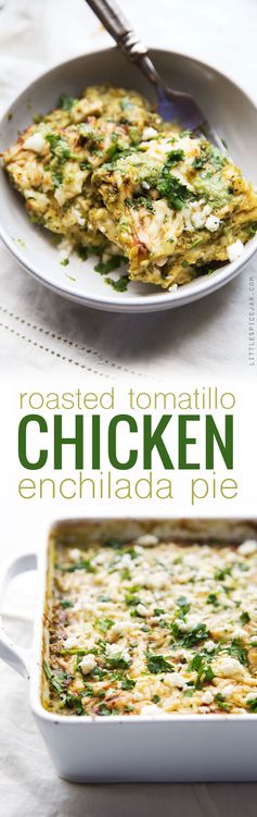 Roasted Tomatillo Chicken Enchilada Pie