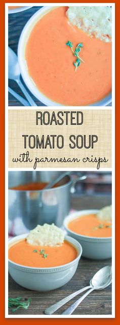 Roasted Tomato Soup with Parmesan Crisps