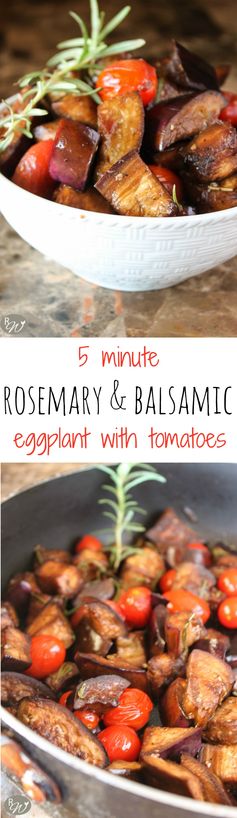 Rosemary & Balsamic Eggplant and Tomatoes