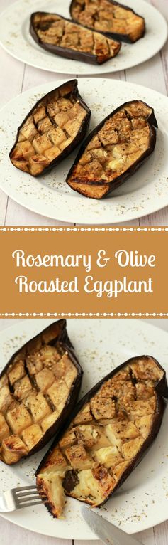 Rosemary and Olive Oil Roasted Eggplant