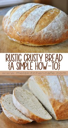 Rustic Crusty Bread (A Simple How-To