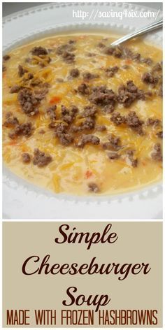 Simple Cheeseburger Soup Made With Hashbrowns