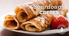 Sourdough Crepes