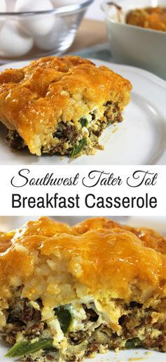 Southwest Tater Tot Breakfast Casserole