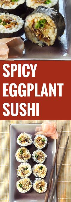 Spicy Eggplant Sushi