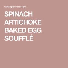 Spinach artichoke baked egg soufflé