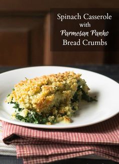 Spinach Casserole with Cheesy Panko Bread Crumbs