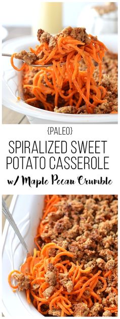 Spiralized Sweet Potato Casserole w/ Maple Pecan Crumble