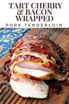 Tart Cherry and Bacon Wrapped Pork Tenderloin