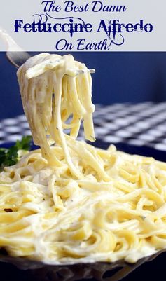 The Best Damn Fettuccine Alfredo on Earth