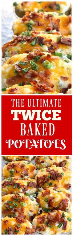 The Ultimate Twice Baked Potatoes