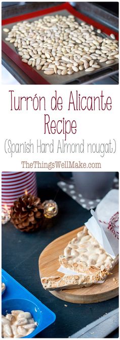 Turron de Alicante Recipe (Spanish Hard Almond nougat