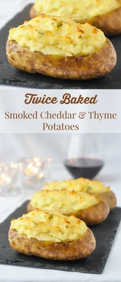 Twice Baked Potatoes with Smoked Cheddar & Thyme