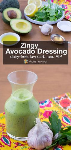 Zingy Creamy Avocado Dressing (or Dip - dairy-free, low carb and AIP